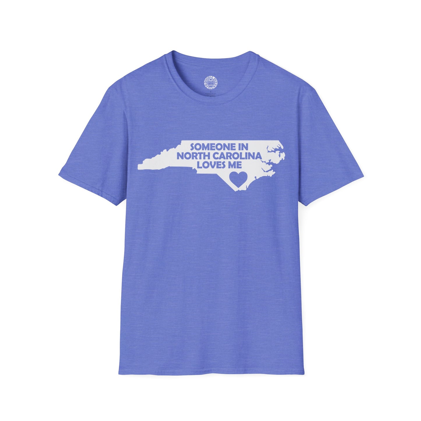 Blue t-shirt with a graphic of North Carolina and text on a white background with text  Someone In North Carolina Loves Me