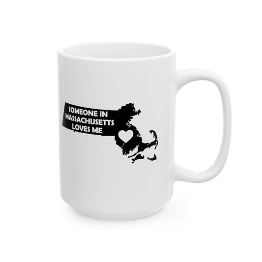 White mug with black text and heart design on a white background with text  Someone In Massachusetts Loves Me