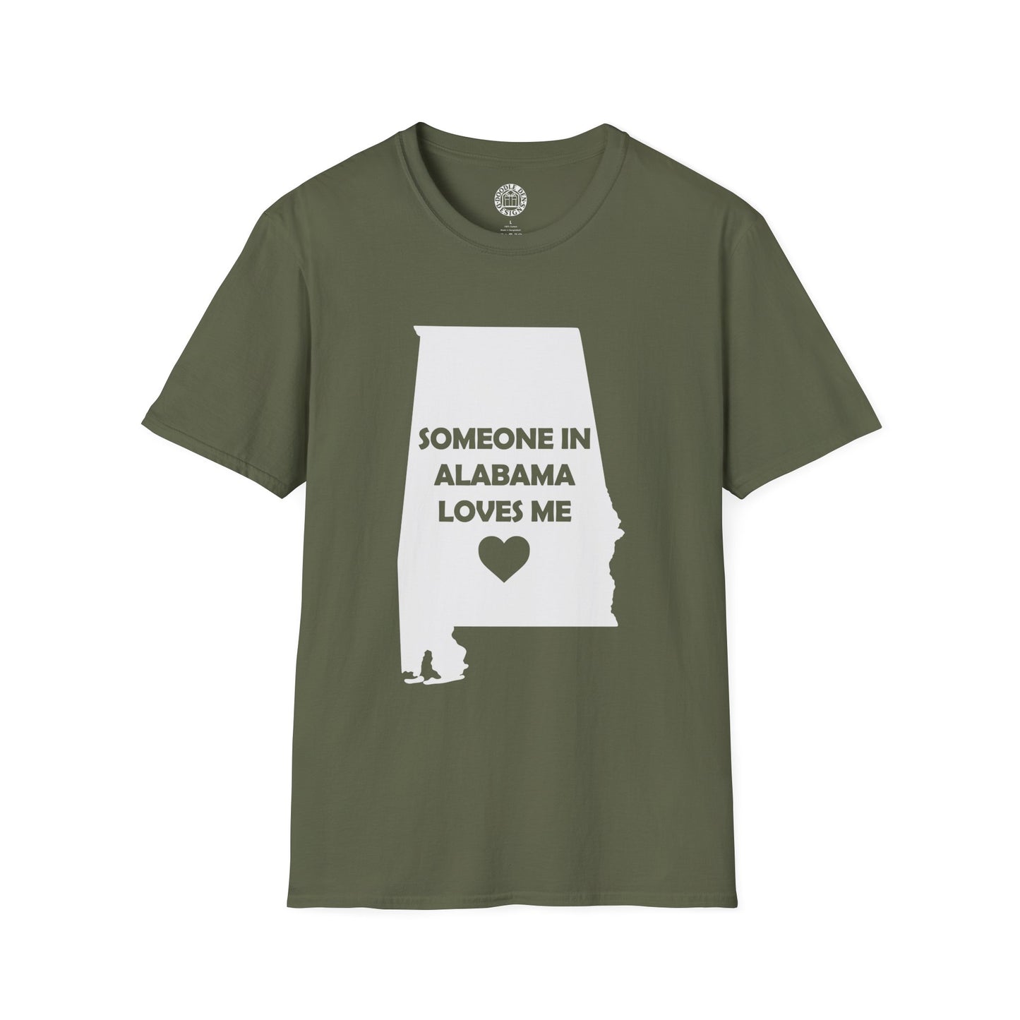 Green t-shirt with a white graphic of Alabama and text 'Someone in Alabama loves me' on a white background