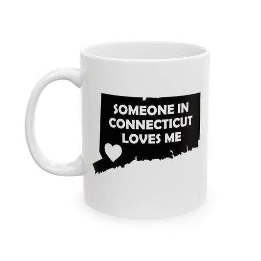White mug with black design of Connecticut and text 'Someone in Connecticut loves me' on a white background