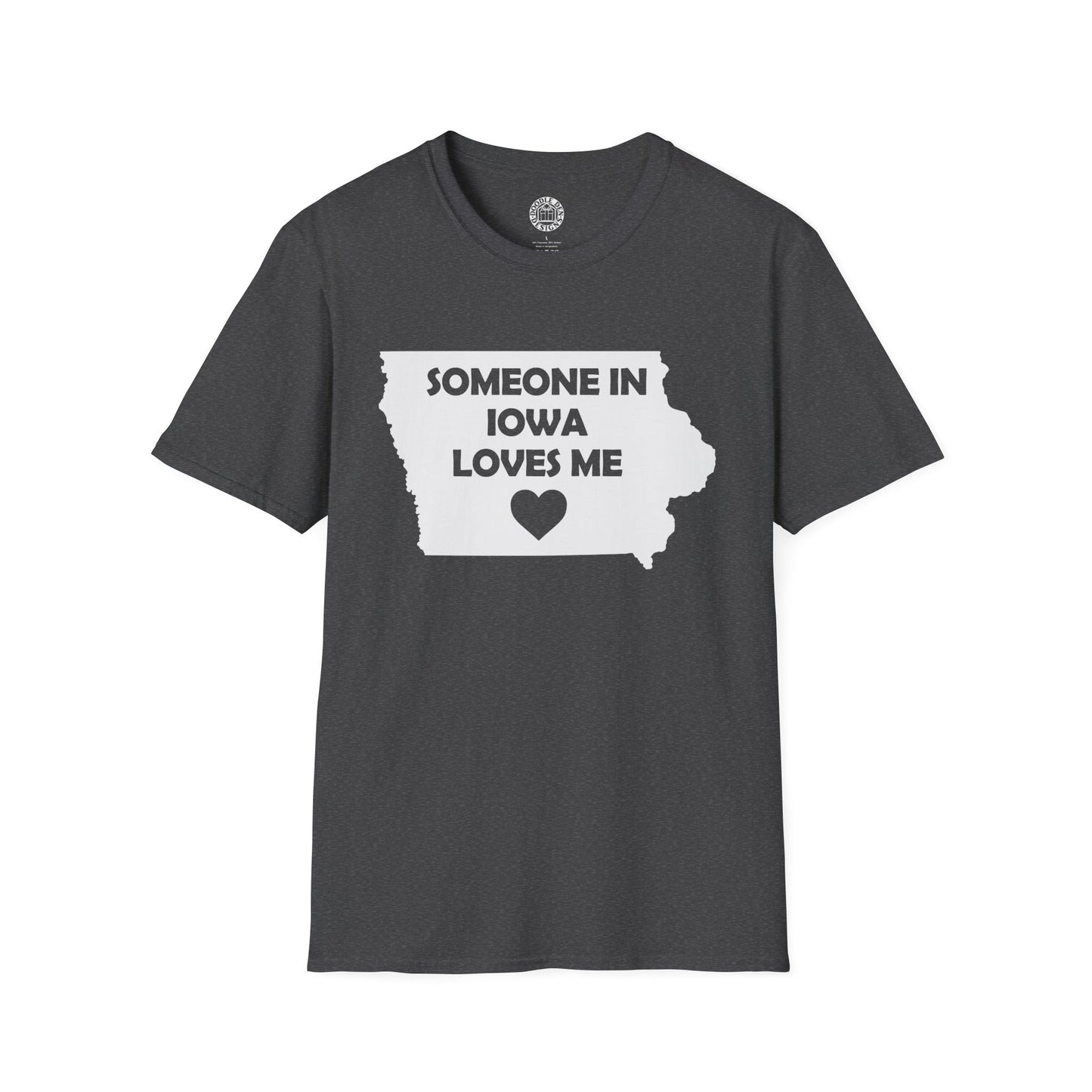 Dark gray t-shirt with 'Someone in Iowa loves me' graphic on a white background