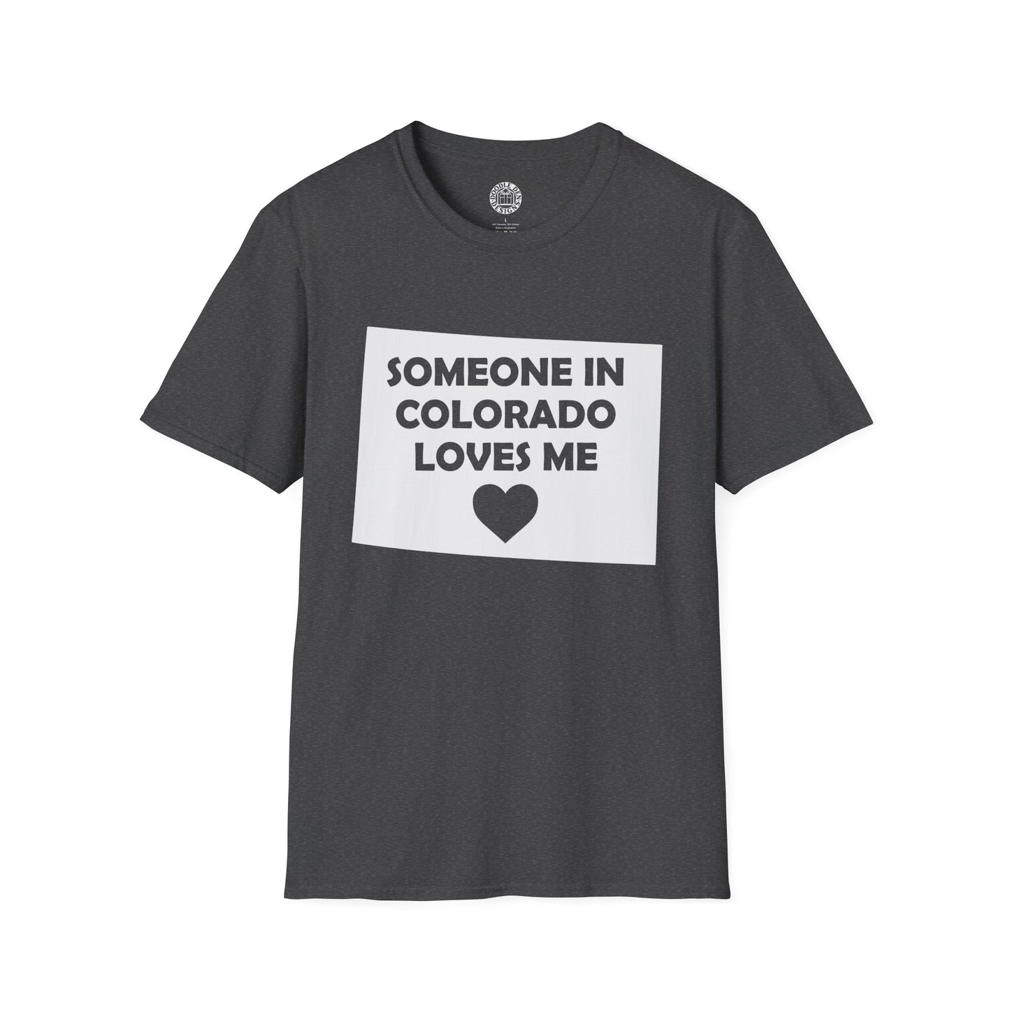 Gray t-shirt with text 'Someone in Colorado loves me' on a white background
