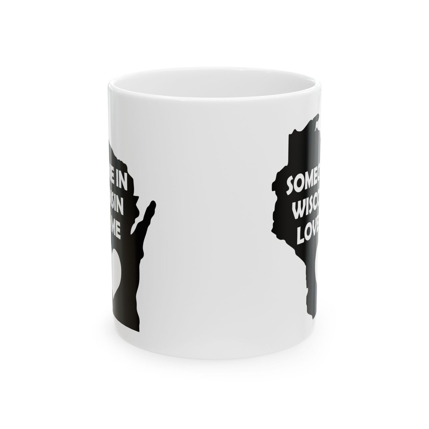 Someone In Wisconsin Loves Me Mug