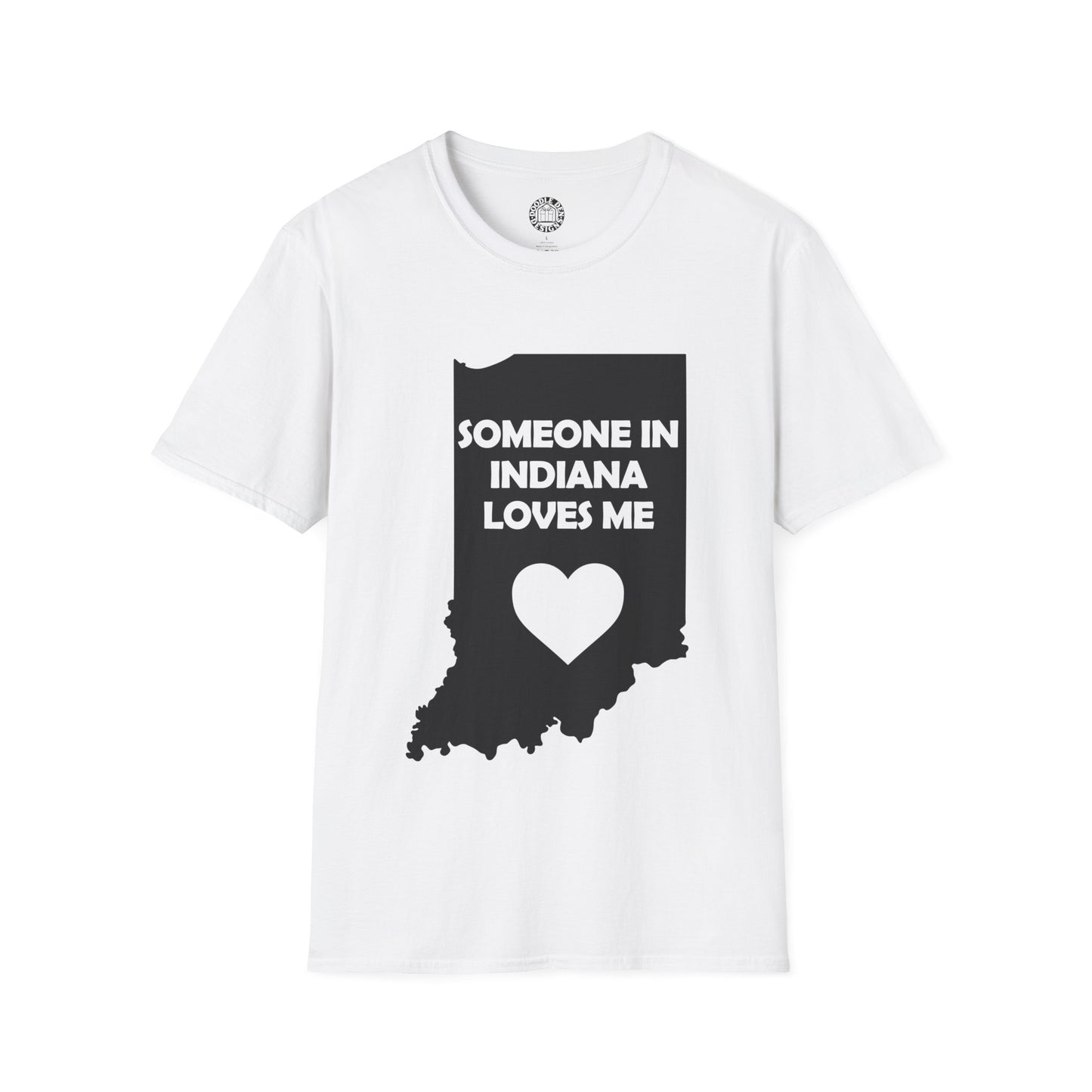 White t-shirt with black graphic of Indiana and text 'Someone in Indiana loves me' on a white background